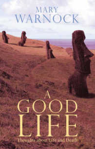 Good Life : Thoughts on Life and Death -- Hardback
