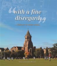 With a Fine Disregard... : A Portrait of Rugby School