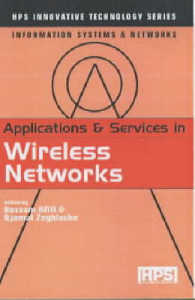Applications & Services in Wireless Networks (Innovative Technology Series: Information Systems and Networks)