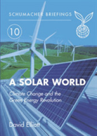 A Solar World : Climate Change and the Green Energy Revolution (Schumacher Briefings)