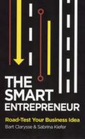 The Smart Entrepreneur : How to Build for Your Business