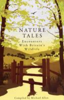 Nature Tales : Encounters with Britain's Wildlife