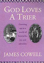 God Loves a Trier : Growing Up in a World of Heartache, Joy and Adversity