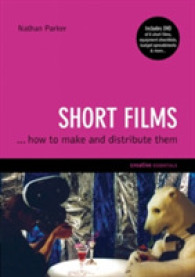 Short Films : How to Make and Distribute Them (Creative Essentials) （PAP/DVD）