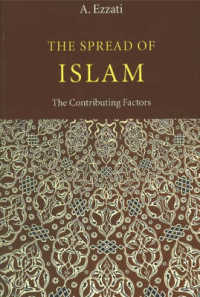 イスラームの拡張：貢献要因<br>Spread of Islam, 4th Edition : The Contributing Factors