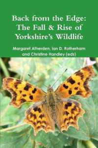 Back from the Edge : The Fall & Rise of Yorkshire's Wildlife