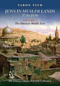 Jews in Muslim Lands, 1750-1830 : Volume I: the Ottoman Middle East (The Littman Library of Jewish Civilization)