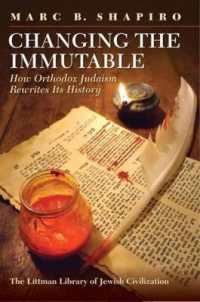 Changing the Immutable : How Orthodox Judaism Rewrites Its History (The Littman Library of Jewish Civilization)
