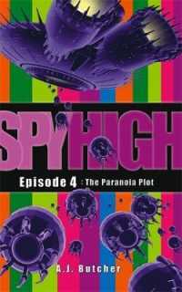Spy High 1: the Paranoia Plot : Number 4 in series (Spy High 1) -- Paperback / softback