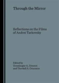Through the Mirror : Reflections on the Films of Andrei Tarkovsky