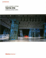 Toyo Ito, Architecture : Works, Projects, Writings