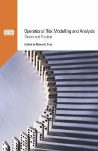 Operational Risk Modelling and Analysis : Theory and Practice