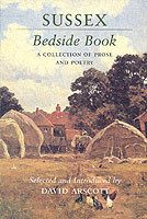 Sussex Bedside Book : A Collection of Prose & Poetry