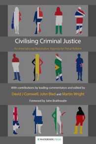 Civilising Criminal Justice : An International Restorative Agenda for Penal Reform