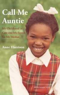 Call Me Auntie : My Childhood in Care and My Search for My Mother