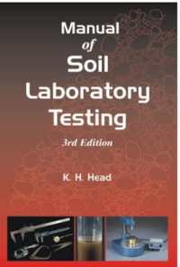 Manual of Soil Laboratory Testing, Volume One: Soil Classification and Compaction Tests （3RD）
