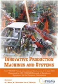 Innovative Production Machines and Systems : Fourth I*PROMS Virtual International Conference, 1-14 July 2008