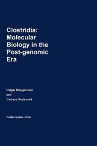 Clostridia : Molecular Biology in the Post-genomic Era