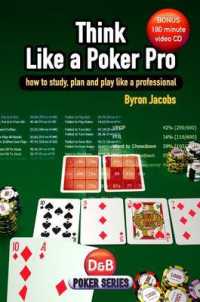 Think Like a Poker Pro : How to Study, Plan and Play Like a Professional (D&b Poker Series) （PAP/DVDR）