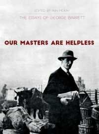 Our Masters Are Helpless : The Essays of George Barrett