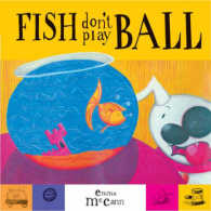 Fish Dont Play Ball
