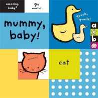 Amazing Baby: Mummy Baby (Emma Dodd Series) -- Board book
