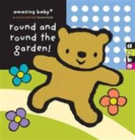 Amazing Baby Round and Round the Garden Touch and Feel Board : Book (Templar - All Amazing Baby Titles) -- Board book