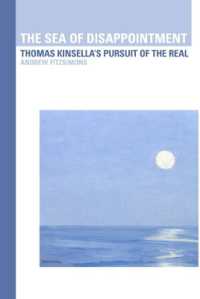 The Sea of Disappointment : Thomas Kinsella's Pursuit of the Real