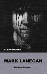 Sleevenotes - Mark Lanegan (Sleevenotes)
