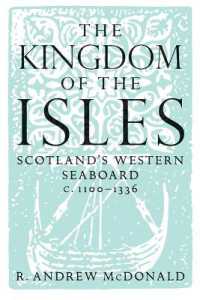 The Kingdom of the Isles : Scotland's Western Seaboard c.1100-1336 （2ND）