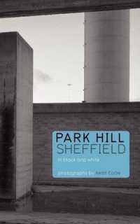 Park Hill Sheffield : In Black and White