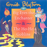 Big Eyes the Enchanter and the Ho Ho Goblins