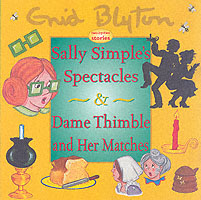 Sally Simples Spectacles/Dame Thimble and Her Matches (Enid Blyton Padded Story Books S.)