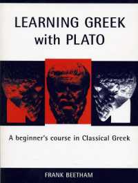 Learning Greek with Plato : A Beginner's Course in Classical Greek (Bristol Phoenix Press Classical Handbooks)