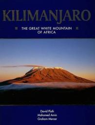 Kilimanjaro : The Great White Mountain of Africa