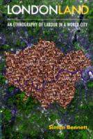 Londonland : An Ethnography of Labour in a World City