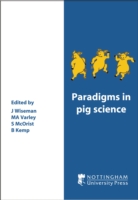 Paradigms in Pig Science (University of Nottingham Easter School)