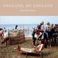 England, My England : A Photographer's Portrait