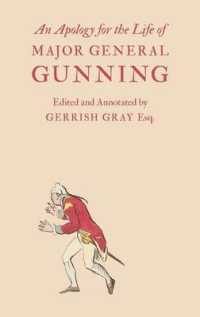 An Apology for the Life of Major General Gunning : A Full Explanation of the Gunning Mystery, and the Author's Connexion with Mr. Duberly's Family of Soho Square