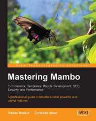 Mastering Mambo : E-commerce, Templates, Module Development, Seo, Security, and Performance
