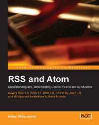 RSS and Atom : Understanding and Implementing Content Feeds and Syndication