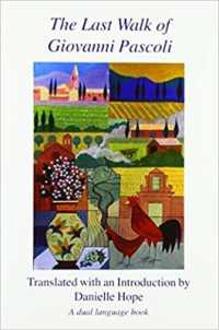 The Last Walk of Giovanni Pascoli : A dual language edition
