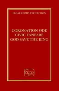 Coronation Ode ; Civic Fanfare ; God save the King (Elgar Complete Edition)