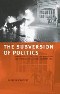 The Subversion of Politics : European Autonomous Social Movements and the Decolonisation of Everyday Life
