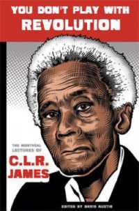 You Don't Play with Revolution : The Montreal Lectures of CLR James
