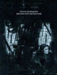 Mathias Faldbakken : Shocked into Abstraction