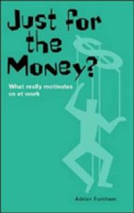 Just for the Money? : The True Role of Money in Our Lives