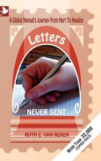 Letters Never Sent : A Global Nomad's Journey from Hurt to Healing