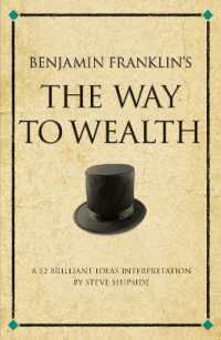 Benjamin Franklin's the Way to Wealth : A 52 brilliant ideas interpretation (Infinite Success) （UK）