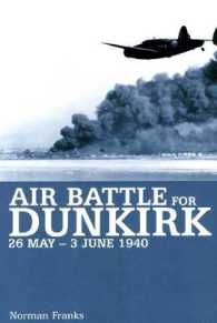 Air Battle for Dunkirk : 26 May - 3 June 1940